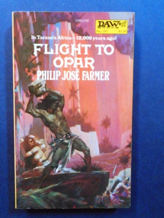 Item #54220 FLIGHT TO OPAR. Philip José Farmer