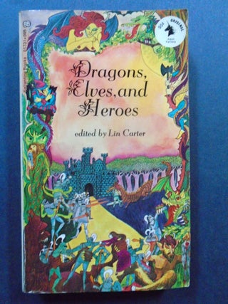 Item #54236 DRAGONS, ELVES, AND HEROES. Lin Carter