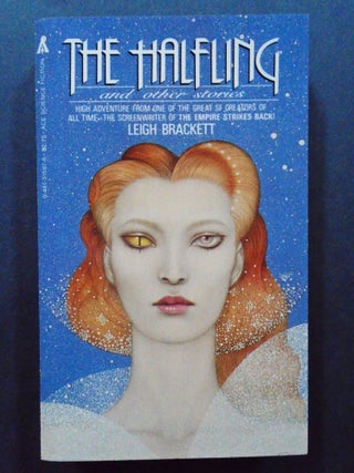 Item #54282 THE HALFLING AND OTHER STORIES. Leigh Brackett