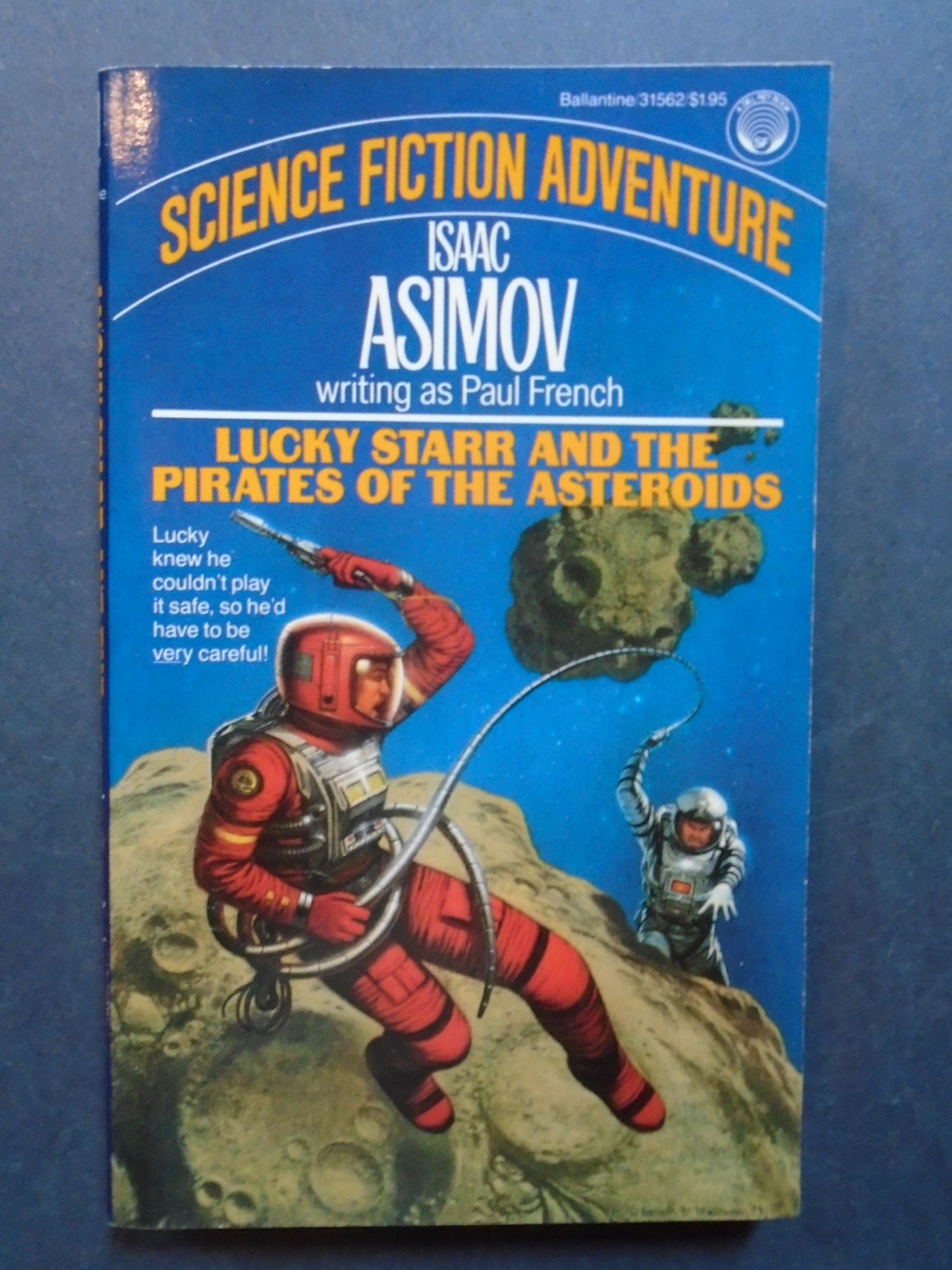 LUCKY STARR AND THE PIRATES OF THE ASTEROIDS | Isaac Asimov, pseudonym Paul  French | First Ballantine edition, First printing