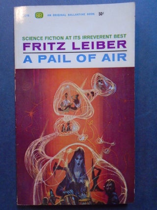 Item #54361 A PAIL OF AIR. Fritz Leiber