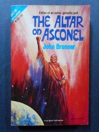 Item #54407 THE ALTAR ON ASCONEL, bound with ANDROID AVENGER. John Brunner, Ted White