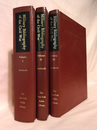 Item #54447 MILITARY BIBLIOGRAPHY OF THE CIVIL WAR, VOLUMES 1, 2, AND 3. C. E. Dornbusch, compied by