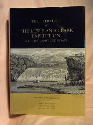 Item #54464 THE LITERATURE OF THE LEWIS AND CLARK EXPEDITION; A BIBLIOGRAPHY AND ESSAYS. Stephen...