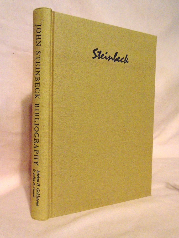 Item #54475 JOHN STEINBECK; A BIBLIOGRAPHICAL CATALOGUE OF THE ADRIAN H. GOLDSTONE COLLECTION. Adrian H. Goldstone, John R. Payne.