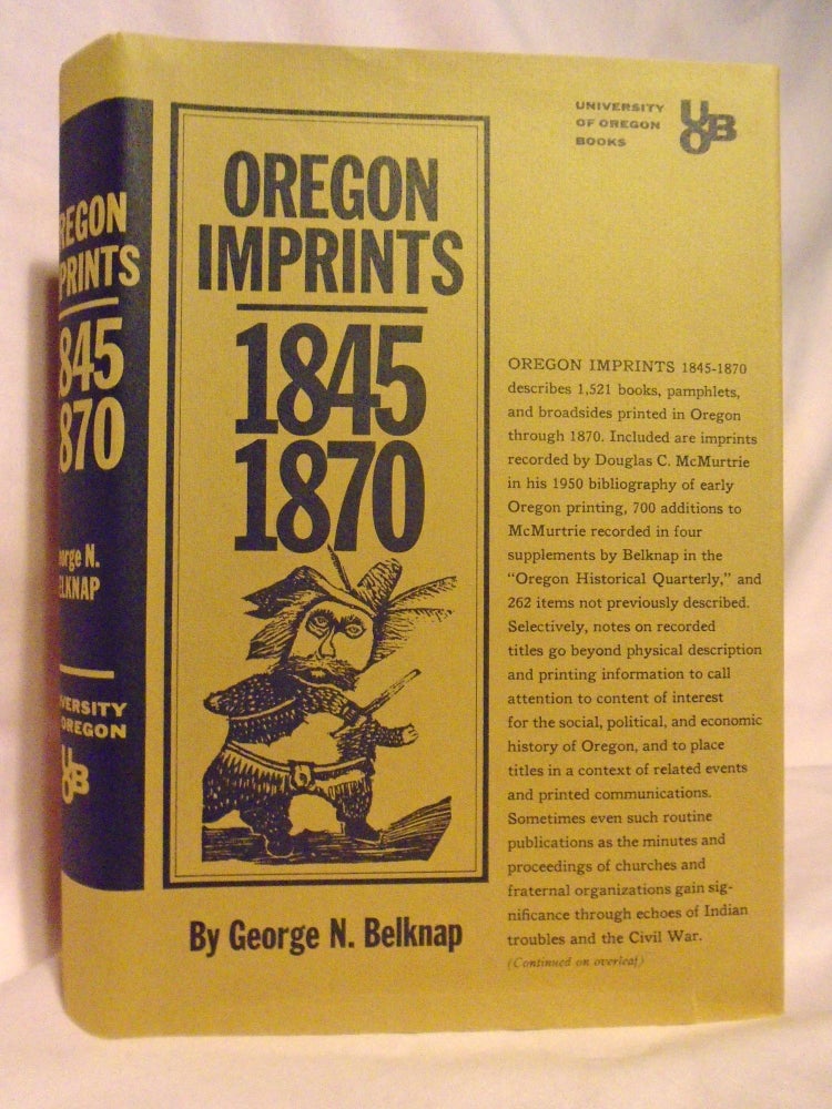 Item #54487 OREGON IMPRINTS 1845 1870. George N. Belknap.