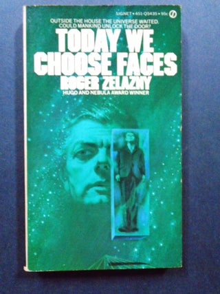 Item #54509 TODAY WE CHOOSE FACES. Roger Zelazny