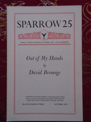 Item #54597 SPARROW 25, OCTOBER 1974. OUT OF MY HANDS. David Bromige