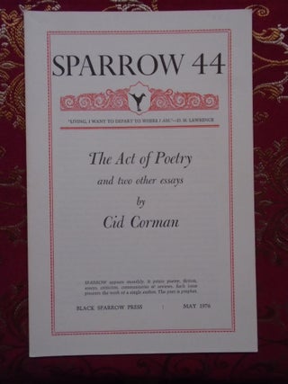 Item #54609 SPARROW 44, MAY 1976. THE ACT OF POETRY, AND TWO OTHER ESSAYS. Cid Corman