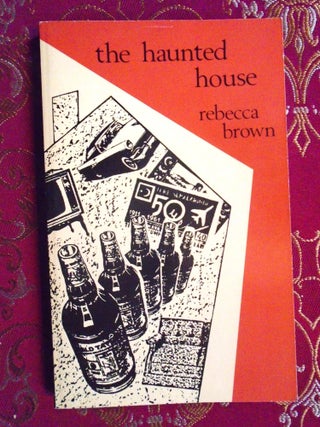 Item #54623 THE HAUNTED HOUSE. Rebecca Brown