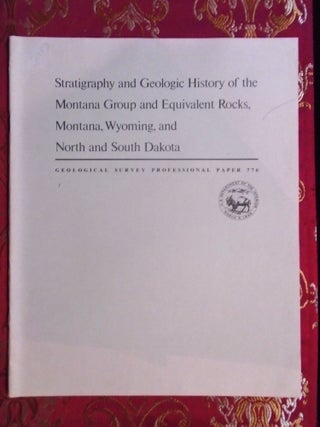 Item #54710 STRATIGRAPHY AND GEOLOGIC HISTORY OF THE MONTANA GROUP AND EQUIVALENT ROCKS, MONTANA,...