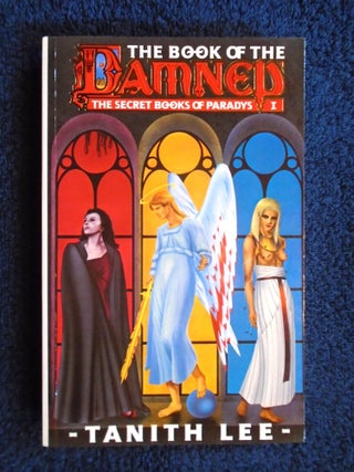 Item #54812 THE BOOK OF THE DAMNED; THE SECRET BOOKS OF PARADYS I. Tanith Lee