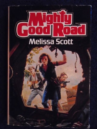 Item #54830 MIGHTY GOOD ROAD. Melissa Scott