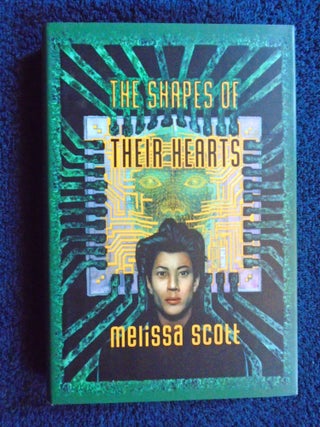 Item #54831 THE SHAPES OF THEIR HEARTS. Melissa Scott