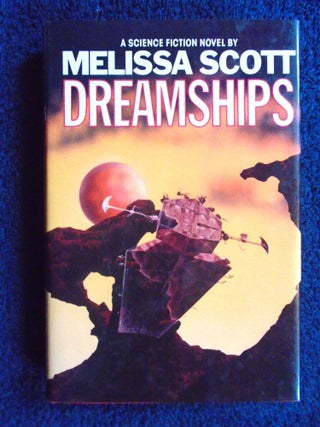 Item #54834 DREAMSHIPS. Melissa Scott