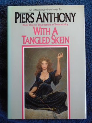 Item #54846 WITH A TANGLED SKEIN: BOOK THREE IN CARNATIONS OF IMMORTALITY. Piers Anthony