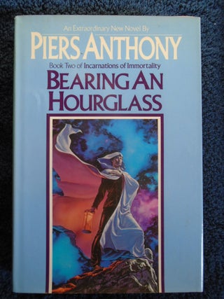 Item #54847 BEARING AND HOURGLASS: BOOK TWO IN CARNATIONS OF IMMORTALITY. Piers Anthony