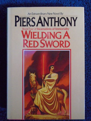 Item #54849 WIELDING A RED SWORD: BOOK FOUR IN CARNATIONS OF IMMORTALITY. Piers Anthony
