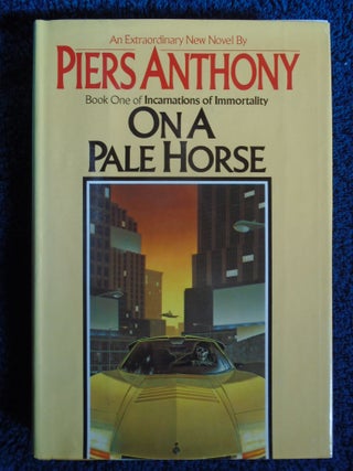 Item #54850 ON A PALE HORSE: BOOK ONE IN CARNATIONS OF IMMORTALITY. Piers Anthony