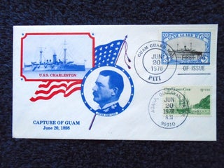 Item #54967 CACHET FIRST DAY COVER; CAPTURE OF GUAM, JUNE 20, 1898, U.S.S. CHARLESTON; CANCELLED...