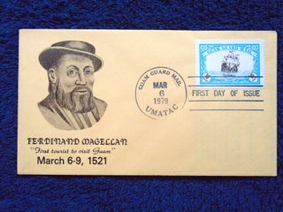 Item #54974 CACHET FIRST DAY COVER; FERDINAND MAGELLAN, MARCH 6-9, 1521; CANCELLED GUAM GUARD...