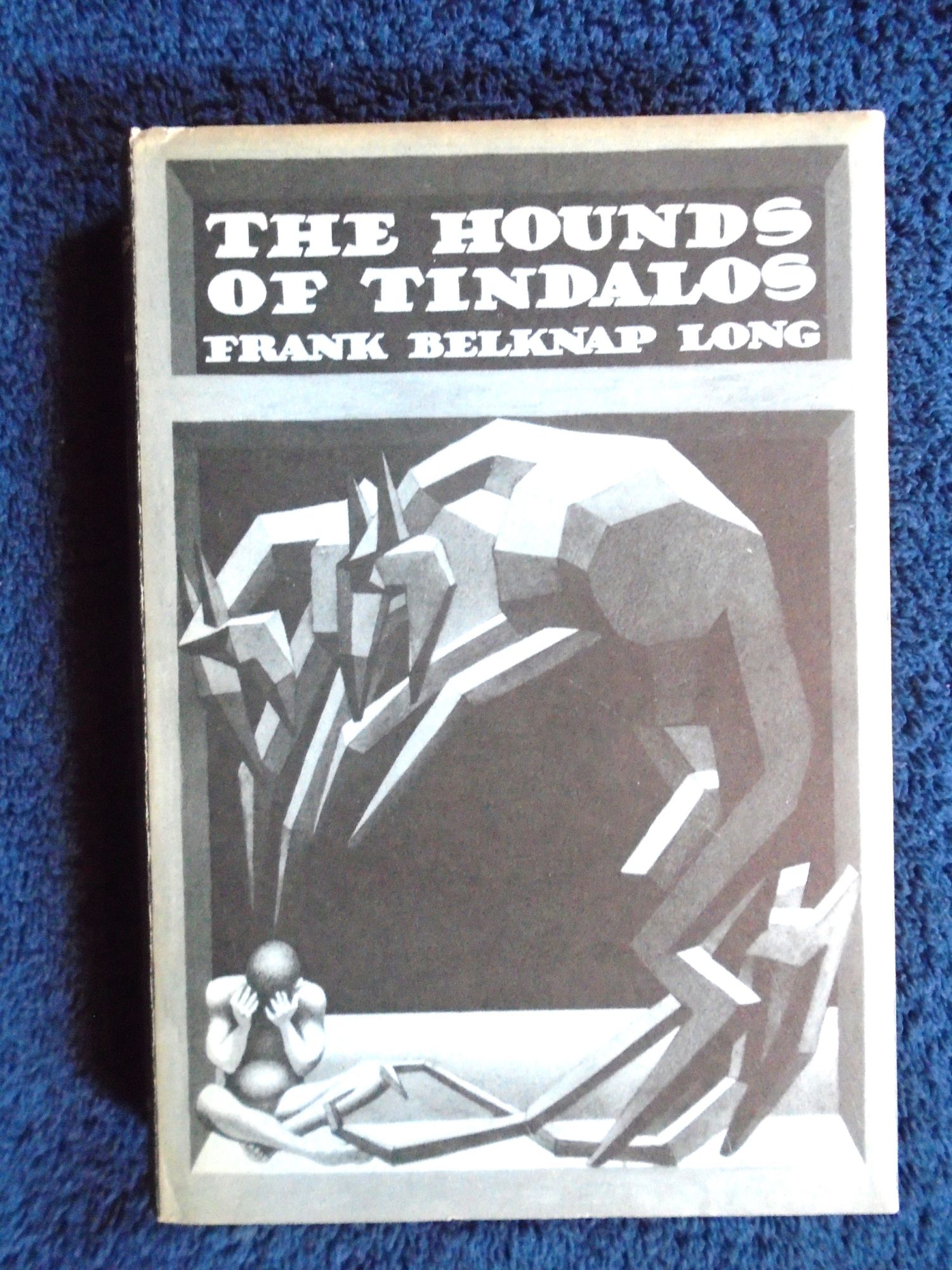 THE HOUNDS OF TINDALOS by Frank Belknap Long on Robert Gavora Fine and Rare  Books