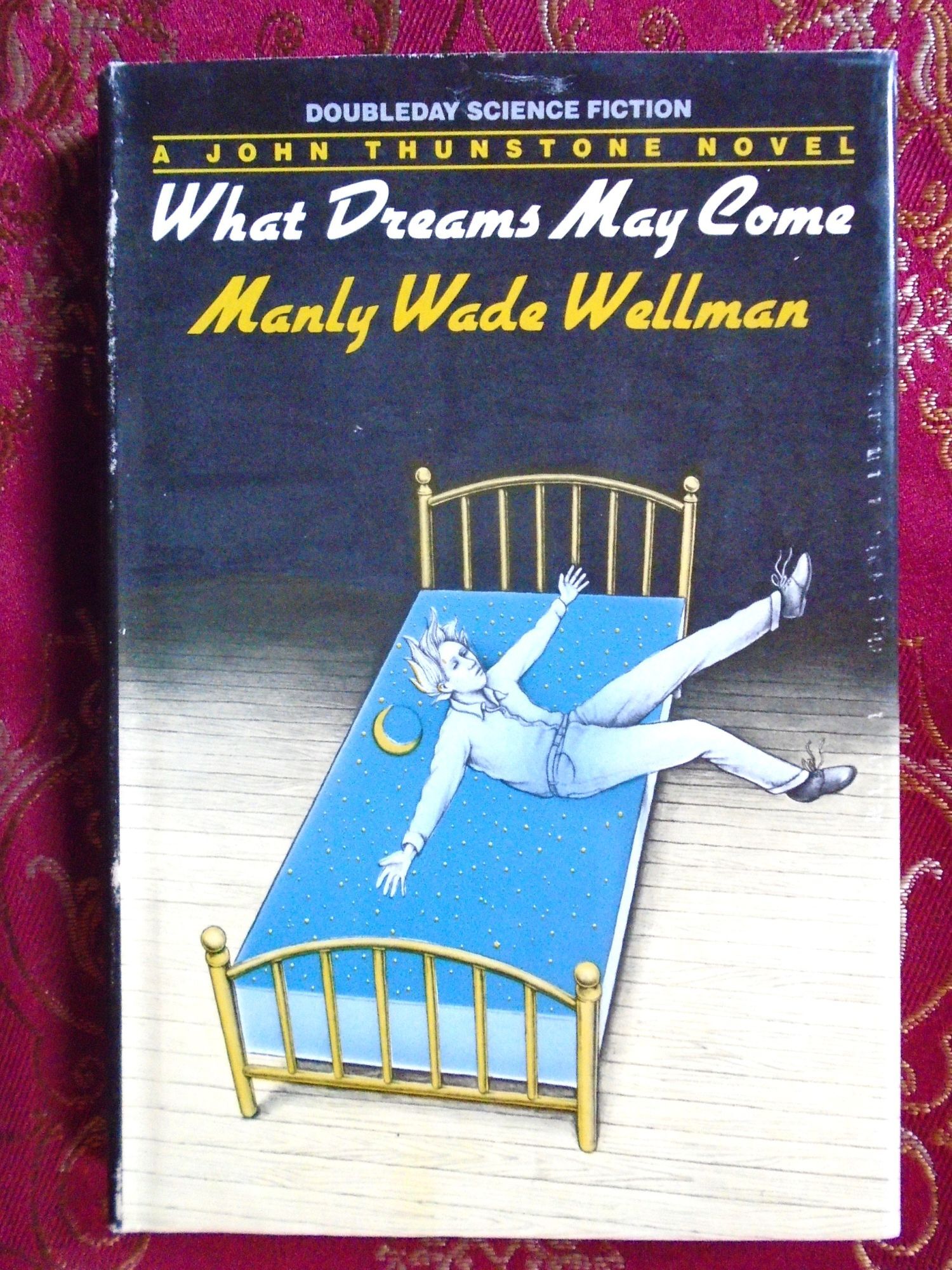 WHAT DREAMS MAY COME | Manly Wade Wellman | First edition