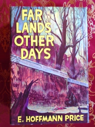 FAR LANDS, OTHER DAYS. E. Hoffmann Price.