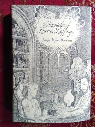 Item #55233 CHRONICLES OF LUCIUS LEFFING. Joseph Payne Brennan