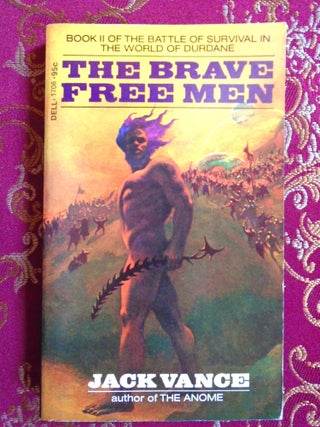 Item #55511 THE BRAVE FREE MEN. DURDANE: BOOK II. Jack Vance