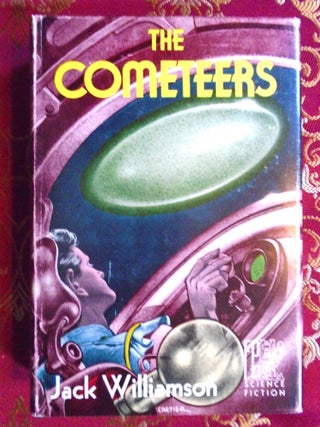THE COMETEERS. Jack Williamson.