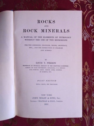 ROCKS AND ROCK MINERALS: A MANUAL OF THE ELEMENTS OF PETROLOGY WITHOUT THE USE OF THE MICROSCOPE