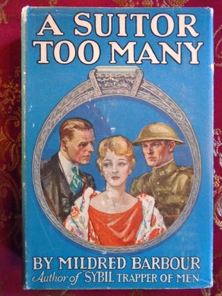 Item #55707 A SUITOR TOO MANY. Mildred Barbour