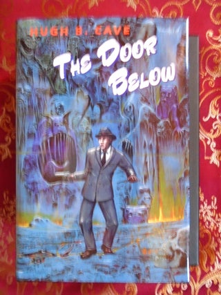 THE DOOR BELOW. Hugh B. Cave.