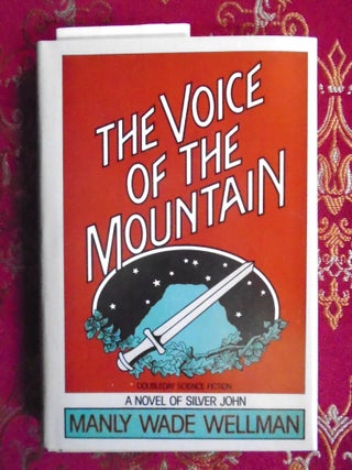 THE VOICE OF THE MOUNTAIN. Manly Wade Wellman.