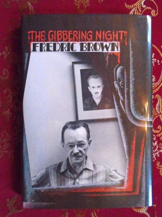 THE GIBBERING NIGHT: FREDRIC BROWN IN THE DETECTIVE PULPS, VOLUME 18. Fredric Brown.