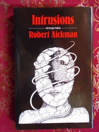 Item #55747 INTRUSIONS; STRANGE TALES. Robert Aickman