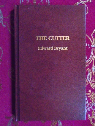 Item #55770 THE CUTTER. Edward Bryant