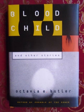 BLOODCHILE AND OTHER STORIES. Octavia E. Butler.
