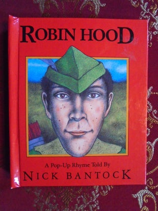 Item #56160 ROBIN HOOD: A POP-UP RHYME TOLD BY NICK BANTOCK. Nick Bantock