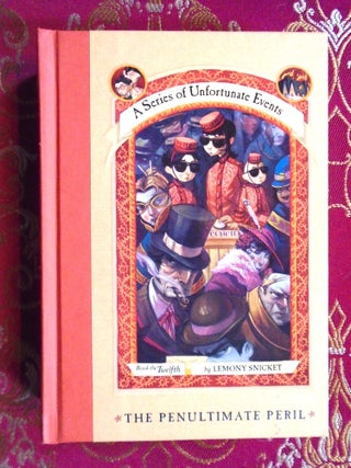 Item #56217 THE PENULTIMATE PERIL; A SERIES OF UNFORTUNATE EVENTS, BOOK THE TWELFTH. Lemony...