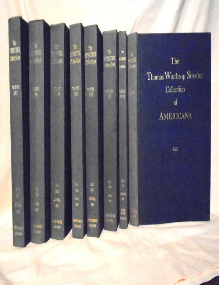 Item #56353 THE CELEBRATED COLLECTION OF AMERICANA FORMED BY THE LATE THOMAS WINTHROP STREETER, MORRITOWN, NEW JERSEY, SOLD BY ORDER OF THE TRUSTEES [COMPLETE 8 VOLUMES]
