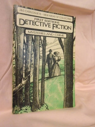 Item #56387 FIRST EDITIONS DETECTIVE FICTION; J&S CATALOGUE 15