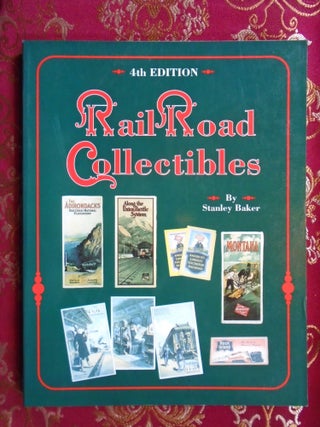 Item #56516 RAILROAD COLLECTIBLES; AN ILLUSTRATED VALUE GUIDE. Stanley Baker