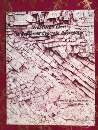 Item #56771 FRANCISCAN CHERT IN CALIFORNIA CONCRETE AGGREGATES; SPECIAL REPORT 55. Harold B. Goldman