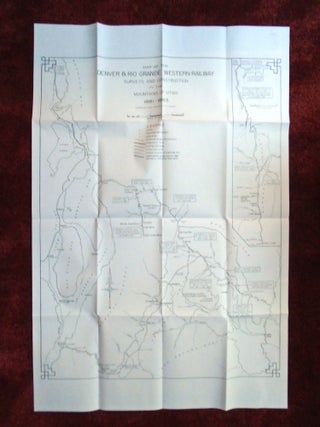 Item #56801 MAP OF THE DENVER & RIO GRANDE WESTERN RAILWAY SURVEYS AND CONSTRUCTION IN THE...
