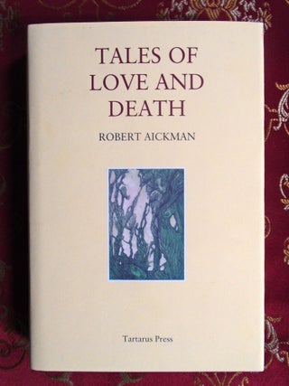 Item #57028 TALES OF LOCE AND DEATH. Robert Aickman