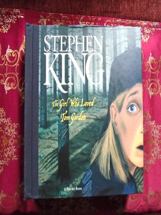 Item #57415 THE GIRL WHO LOVED TOM GORDON; A POP-UP BOOK. Peter Abrahams, Stephen King