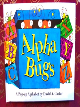 Item #57417 ALPHA BUGS: A POP-UP BOOK BY DAVID A. CARTER. David A. Carter