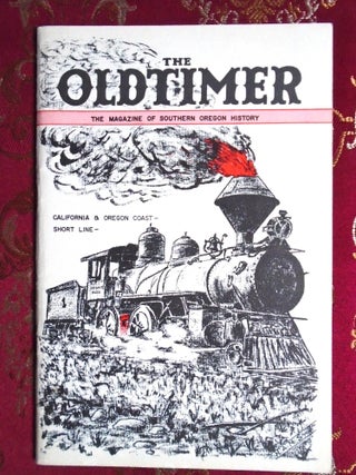 Item #57452 CALIFORNIA & OREGON COAST SHORT LINE: THE OLDTIMER, THE MAGAZINE OF SOUTHERN OREGON...